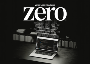 Η Vercel Labs παρουσιάζει το Zero, γλώσσα συστημικού προγραμματισμού ώστε πράκτορες AI να διαβάζουν, επιδιορθώνουν και διανέμουν native προγράμματα