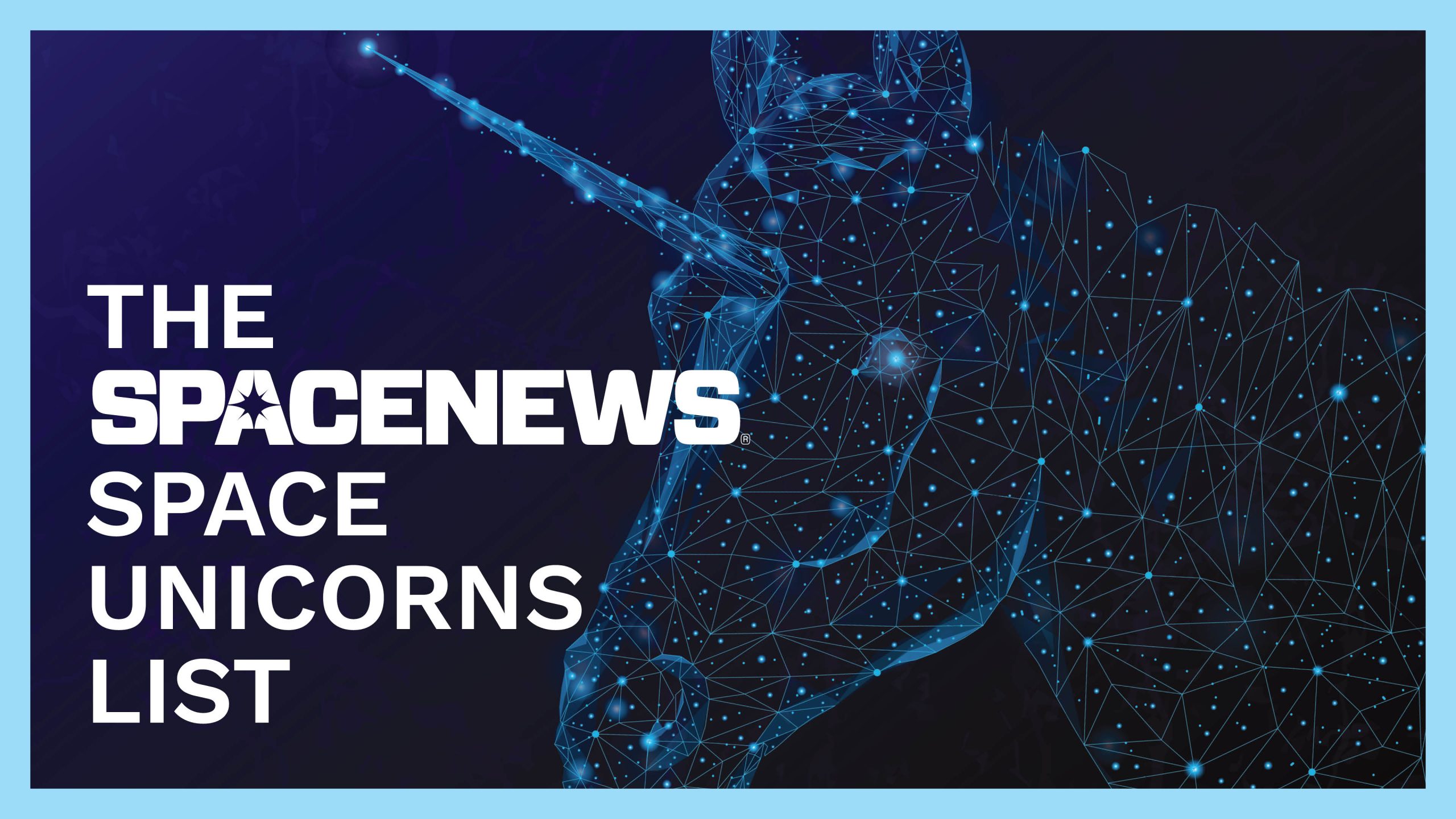 Ο tracker της SpaceNews για τις διαστημικές εταιρείες-μονόκερους